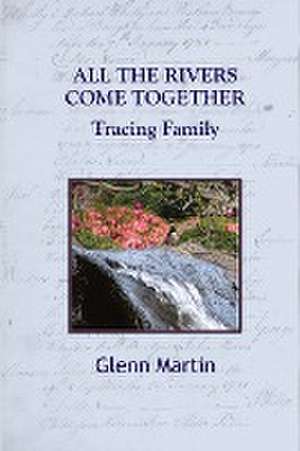 All the Rivers Come Together de Glenn Martin