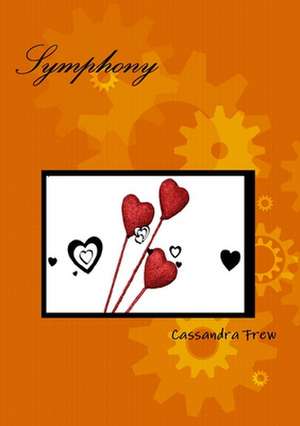 Symphony de Cassandra Frew