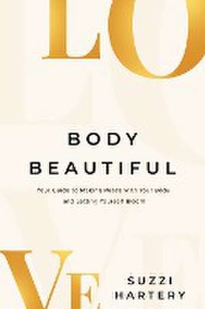 Body Beautiful de Suzzi Hartery