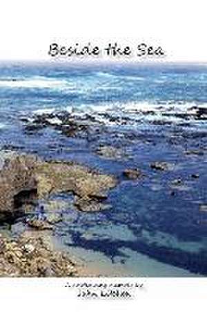 Beside the Sea de John Litchen