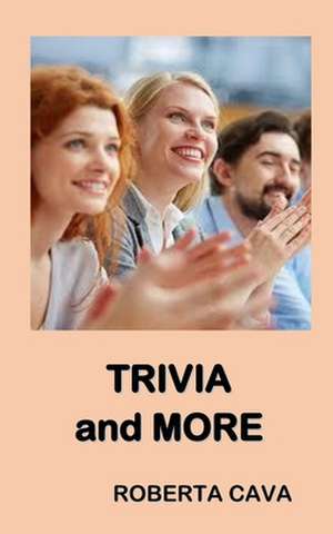 Trivia and More de Roberta Cava