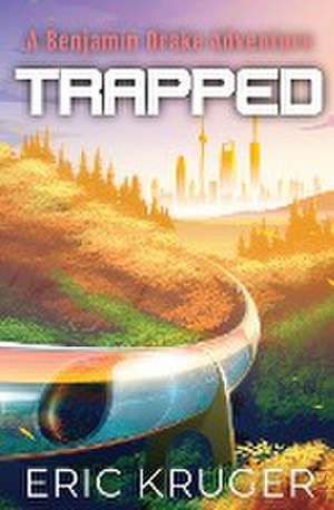 Trapped de Eric Kruger