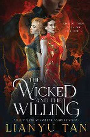 The Wicked and the Willing de Lianyu Tan