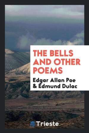 The Bells and Other Poems de Edgar Allan Poe