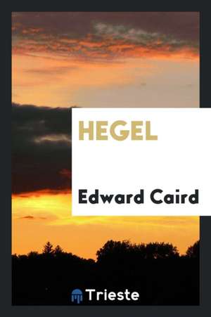 Hegel de Edward Caird