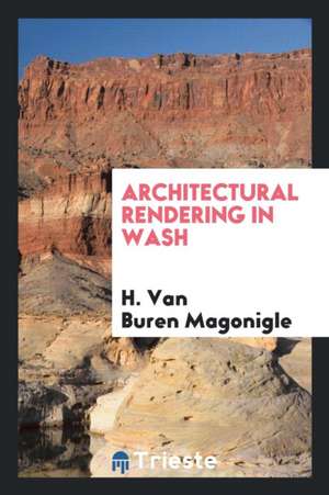 Architectural Rendering in Wash de H. Van Buren Magonigle