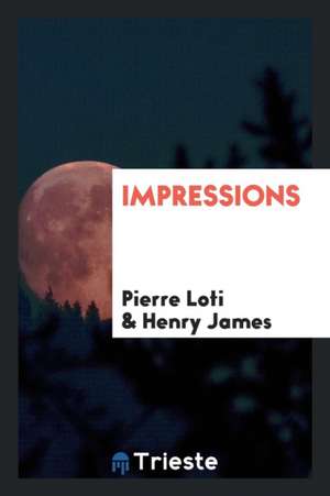 Impressions de Pierre Loti