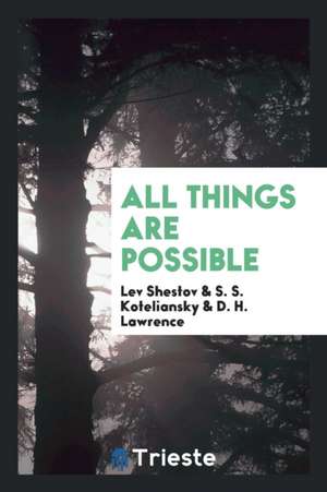 All Things Are Possible de Leon Shestov