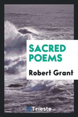 Sacred Poems de Robert Grant