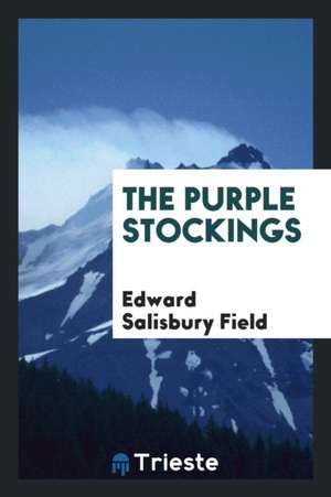 The Purple Stockings de Edward Salisbury Field