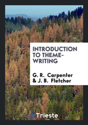 Introduction to Theme-Writing de G. R. Carpenter