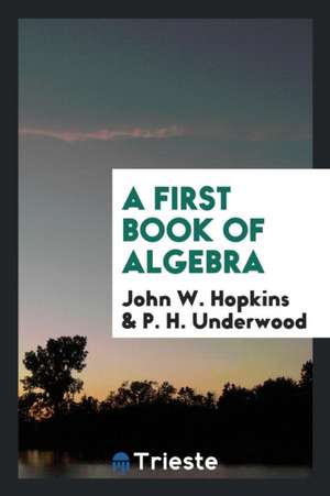 A First Book of Algebra de John W. Hopkins