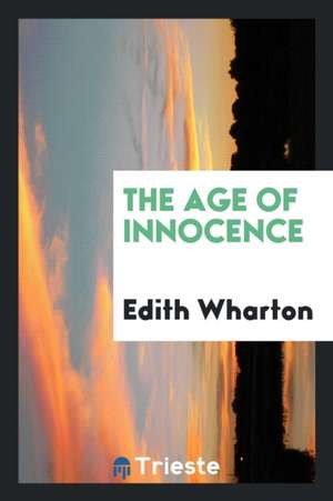 The Age of Innocence de Edith Wharton