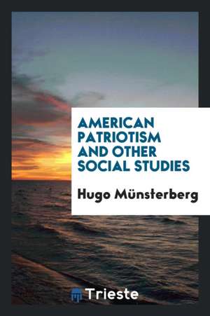 American Patriotism de Hugo Munsterberg