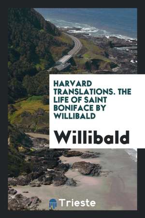 The Life of Saint Boniface de Willibald