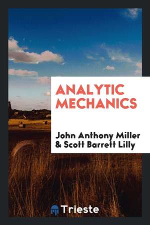 Analytic Mechanics de John Anthony Miller