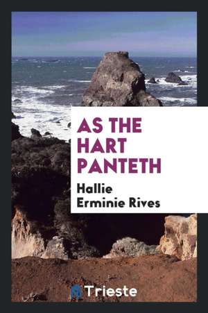 As the Hart Panteth de Hallie Erminie Rives