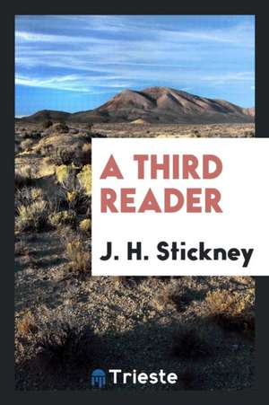 A Third Reader de J. H. Stickney