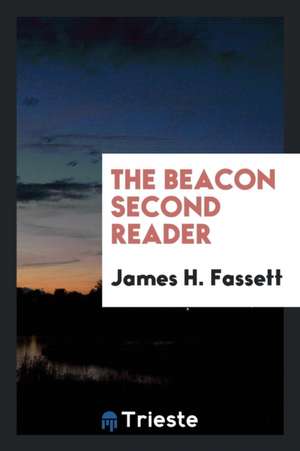 The Beacon Second Reader de James H. Fassett