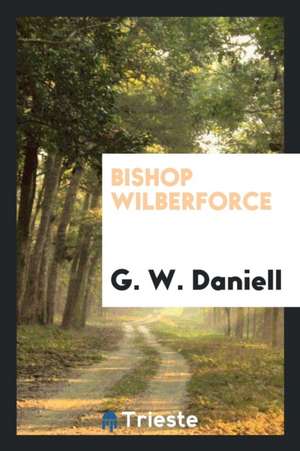 Bishop Wilberforce de G. W. Daniell