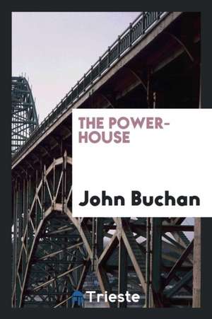 The Power-House de John Buchan