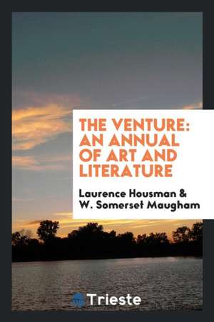 The Venture: An Annual of Art and Literature de Laurence Housman