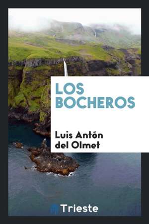 Los Bocheros de Luis Anton del Olmet