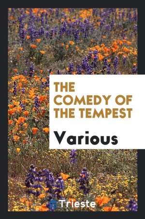 The Comedy of the Tempest de Various