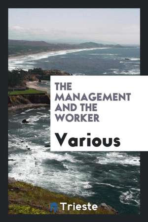 The Management and the Worker de Various