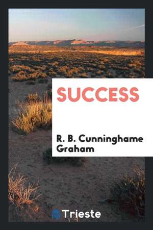 Success de R. B. Cunninghame Graham