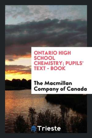 Ontario High School Chemistry.. de The MacMillan Company Of Canada