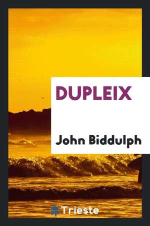 Dupleix de John Biddulph