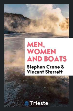 Men, Women and Boats de Stephen Crane