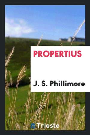 Propertius de J. S. Phillimore