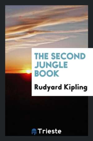 The Second Jungle Book de Rudyard Kipling