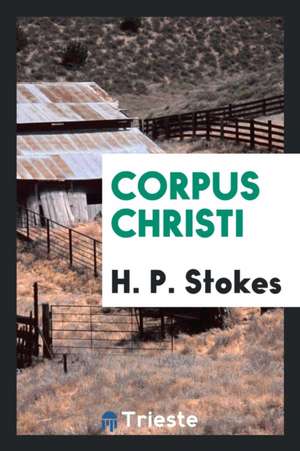 Corpus Christi de H. P. Stokes