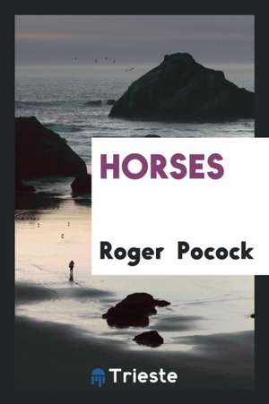 Horses de Roger Pocock