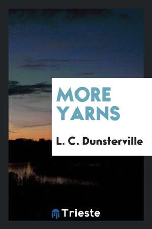 More Yarns de L. C. Dunsterville
