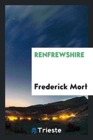 Renfrewshire de Frederick Mort