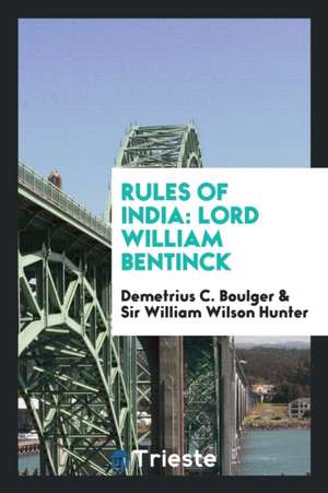 Lord William Bentinck de Demetrius C. Boulger