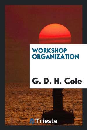 Workshop Organization de G. D. H. Cole