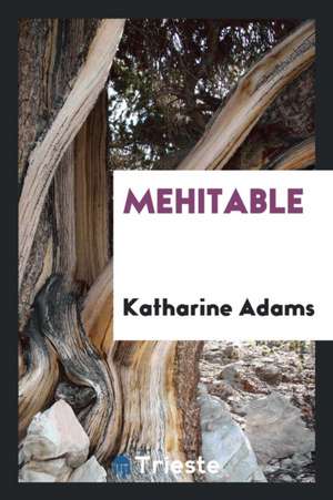Mehitable de Katharine Adams