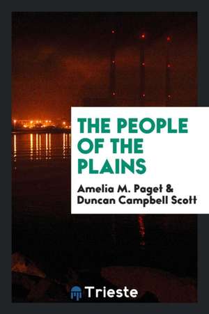 The People of the Plains de Amelia M. Paget