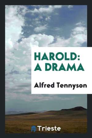 Harold: A Drama de Alfred Tennyson