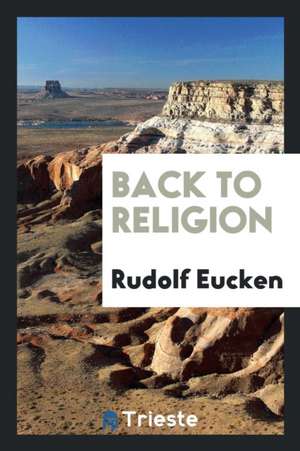 Back to Religion de Rudolf Eucken