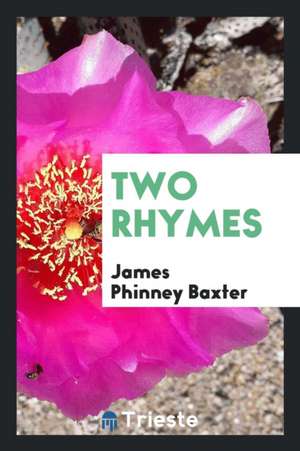 Two Rhymes de James Phinney Baxter