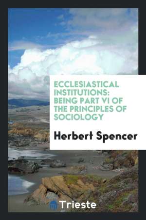 The Principles of Sociology de Herbert Spencer