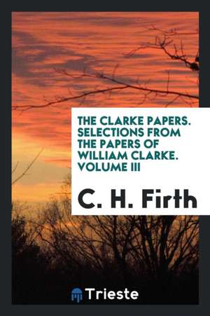 The Clarke Papers de Thomas Wharton Jones