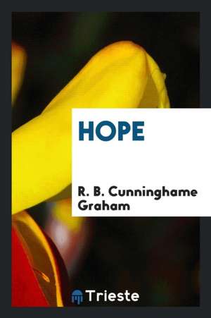 Hope de R. B. Cunninghame Graham