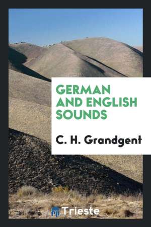 German and English Sounds de C. H. Grandgent